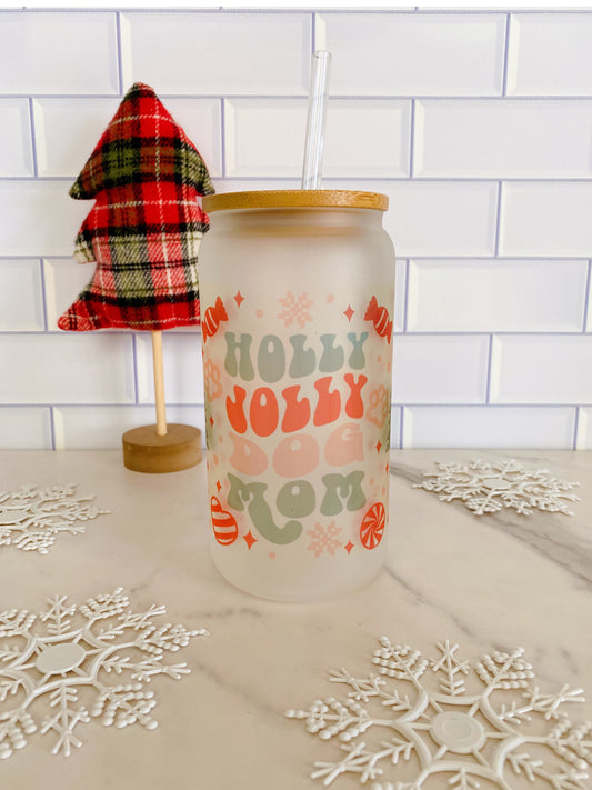 Holly Jolly Dog Mom Glass Can