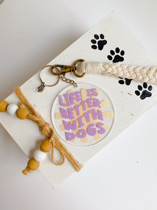 Life is Better With Dogs Keychain